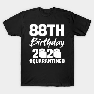 88th Birthday 2020 Quarantined T-Shirt